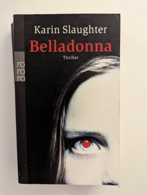 gebrauchtes Buch – Karin Slaughter – Belladonna