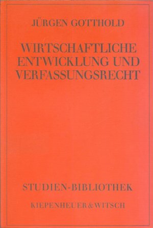 Wirtschaftliche Entwicklung und Verfassungsrecht