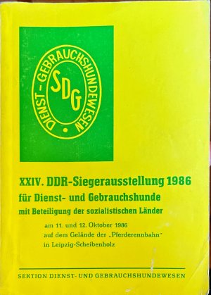 XXIV. (24.) DDR-Siegerausstellung 1986 für Dienst- und Gebrauchshunde mit Beteiligung der sozialistischen Länder