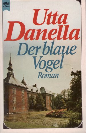 gebrauchtes Buch – Utta Danella – Der blaue Vogel