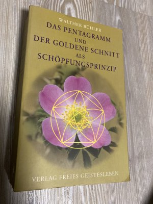 Das Pentagramm und der goldene Schnitt als Schöpfungsprinzip