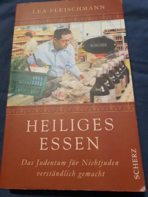 gebrauchtes Buch – Lea Fleischmann – Heiliges Essen - Das Judentum für Nichtjuden verständlich gemacht signiert