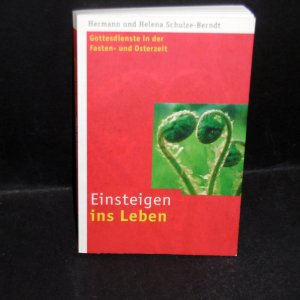 gebrauchtes Buch – Schulze-Berndt, Hermann; Schulze-Berndt – Einsteigen ins Leben