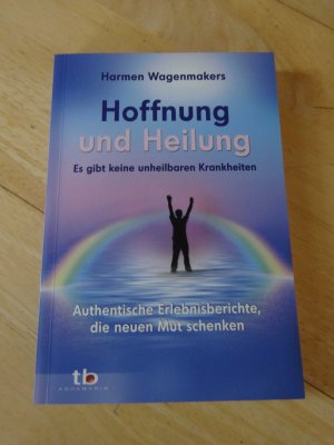 gebrauchtes Buch – Harmen Wagenmakers – Hoffnung und Heilung - Es gibt keine unheilbaren Krankheiten