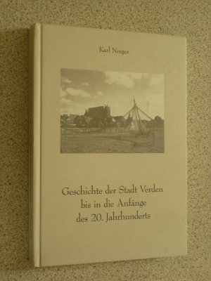 gebrauchtes Buch – Karl Nerger – Geschichte der Stadt Verden bis in die Anfänge des 20. Jahrhunderts