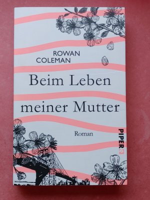 gebrauchtes Buch – Rowan Coleman – Beim Leben meiner Mutter