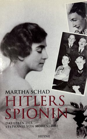 gebrauchtes Buch – Martha Schad – Hitlers Spionin. Das Leben der Stephanie von Hohenlohe