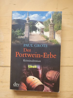 gebrauchtes Buch – Paul Grote – Der Portwein-Erbe