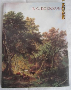 gebrauchtes Buch – Angelika Nollert – Barend Cornelis Koekkoek (1803-1862) - Seine Familie, seine Schule und das B.C. Koekkoek-Haus in Kleve