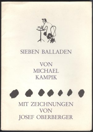 Sieben Balladen von Michael Kampik mit Zeichnungen von Josef Oberberger. Privatdruck