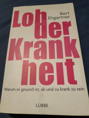 Lob der Krankheit