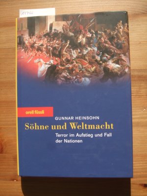 Söhne und Weltmacht : Terror im Aufstieg und Fall der Nationen