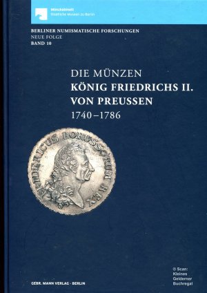 gebrauchtes Buch – Bernd Kluge – DIE MÜNZEN KÖNIG FRIEDRICHS II. VON PREUSSEN (1740–1786) / mit Beilage 'Konkordanz- und Bewertungsliste' (Preußen)