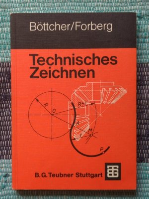 gebrauchtes Buch – Böttcher, Paul; Forberg, Richard – Technisches Zeichnen