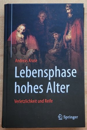 Lebensphase hohes Alter: Verletzlichkeit und Reife