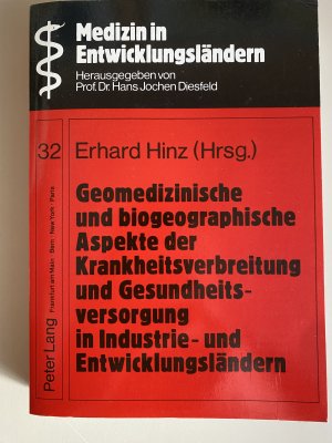 gebrauchtes Buch – Erhard Hinz  – Geomedizinische und biogeographische Aspekte der Krankheitsverbreitung und Gesundheitsversorgung in Industrie- und Entwicklungsländern