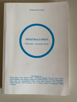 Spektrallinien - Philosophie, Geschichte, Kunst: Abhandlungen