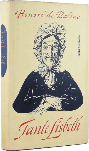 antiquarisches Buch – Honoré de Balzac / Übers: Paul Zech / Ill: Fritz Fischer – Tante Lisbeth.