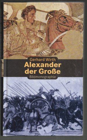 Alexander der Große -Bildmonographie-