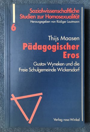 gebrauchtes Buch – Thijs Maasen – Pädagogischer Eros - Gustav Wyneken und die Freie Schulgemeinde Wickersdorf