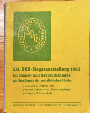 XXI. (21.) DDR-Siegerausstellung 1983 für Dienst- und Gebrauchshunde mit Beteiligung der sozialistischen Länder