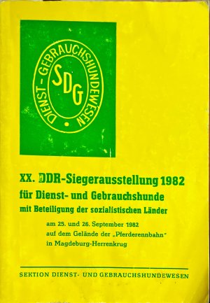 XX. (20.) DDR-Siegerausstellung 1982 für Dienst- und Gebrauchshunde mit Beteiligung der sozialistischen Länder