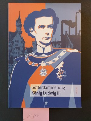 1 Katalog: " Götterdämmerung, König Ludwig II. " ( Katalog, Schloß Linderhof auf dem Chiemsee )