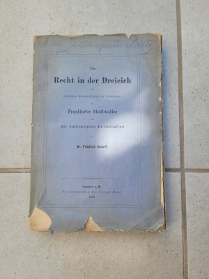 Das Recht in der Dreieich mit besonderer Berücksichtigung der Verhältnisse des Frankfurter Stadtwaldes und der umliegenden Dorfschaften