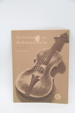 gebrauchtes Buch – Hohmann/Heim – Die Violinschule von Hohmann-Heim - Heft 1