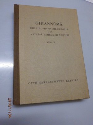 antiquarisches Buch – Vorarbeit: Theodor Menzel, Hrsg. v. Franz Taeschner – Gihannüma - Die altosmanische Chronik des Mevlana Mehemmed Neschri., Band II: Text des Cod. Manisa 1373