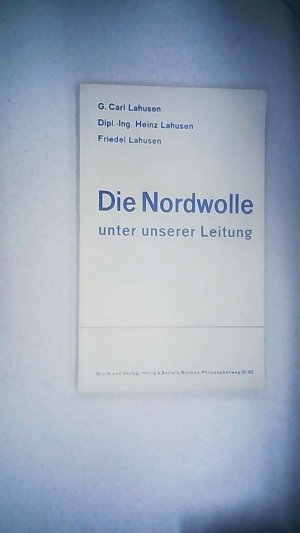 Die Nordwolle unter unserer Leitung.