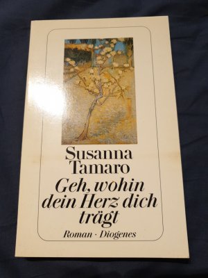 gebrauchtes Buch – Susanna Tamaro – Geh, wohin dein Herz dich trägt