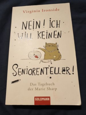 Nein! Ich will keinen Seniorenteller - Das Tagebuch der Marie Sharp