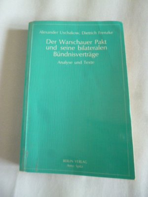 Der Warschauer Pakt und seine bilateralen Bündnisverträge. Analyse und Texte