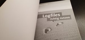 gebrauchtes Buch – Eduard Heindl – Logfiles richtig nutzen:  Webstatistiken erstellen und auswerten | Neu und ungelesen