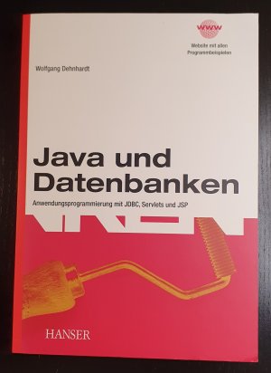 gebrauchtes Buch – Wolfgang Dehnhardt – Java und Datenbanken: Anwendungsprogrammierung mit JDBC, Servlets und JSP | Neu und ungelesen