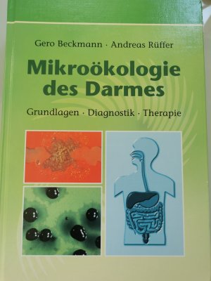 Mikroökologie des Darmes - Grundlagen - Diagnostik - Therapie