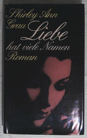 gebrauchtes Buch – Shirley Ann Grau – Liebe hat viele Namen