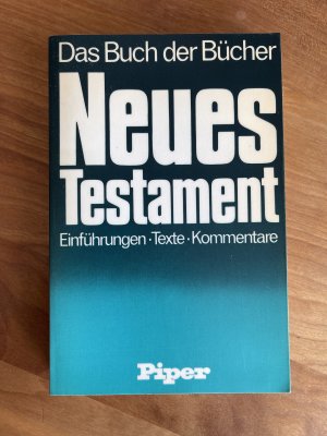 Neues Testament : Einf., Texte, Kommentare / in Verbindung mit Hermann Timm herausgegeben von Gerhard Iber. Mit Einf. von Gerhard von Rad u. Günther Bornkamm