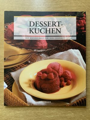 Dessertkuchen /Die Kochschule für den Gourmet