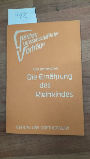 Die Ernährung des Kleinkindes Geisteswissenschaftliche Vorträge