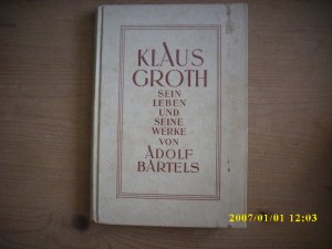 Klaus Groth. Sein Leben und seine Werke