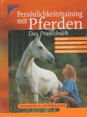 gebrauchtes Buch – Susanne Schwaiger – Persönlichkeitstraining mit Pferden