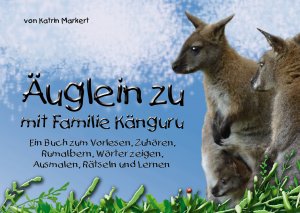 gebrauchtes Buch – Katrin Markert – Äuglein zu mit Familie Känguru