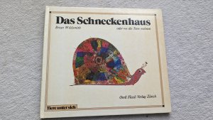 Das Schneckenhaus oder wo die Tiere wohnen