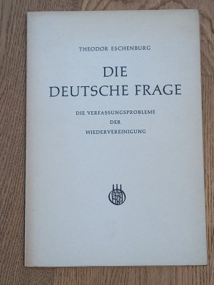 antiquarisches Buch – Theodor Eschenburg – Die Deutsche Frage. Die Verfassungsprobleme der Wiedervereinigung.