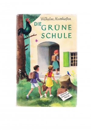 Die grüne Schule - Einband und Textzeichnungen von Prof. Fritz Loehr