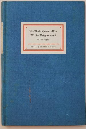 antiquarisches Buch – Meister Brüggemann – Inselbuchnr. 495 Der Bordesholmer Altar. 48 Bildtafeln.