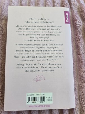 gebrauchtes Buch – Lovenberg, Felicitas von – Verliebe dich oft, verlobe dich selten, heirate nie? - Die Sehnsucht nach der romantischen Liebe