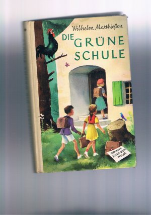 Die grüne Schule - Einband und Textzeichnungen von Prof. Fritz Loehr